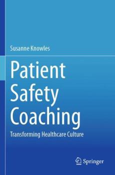 Paperback Patient Safety Coaching: Transforming Healthcare Culture Book