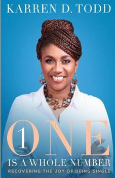 Paperback One Is A Whole Number: Recovering The Joy of Being Single Book