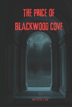 THE PRICE OF BLACKWOOD COVE
