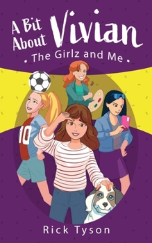 Paperback A Bit About Vivian, The GirlZ and Me Book
