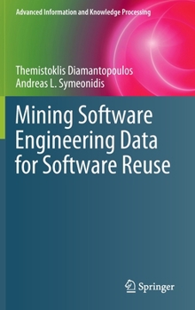 Hardcover Mining Software Engineering Data for Software Reuse Book