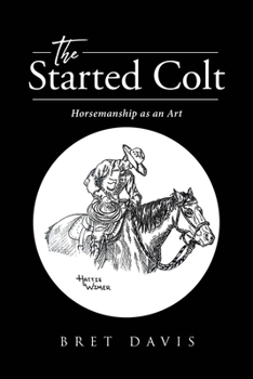 Paperback The Started Colt: Horsemanship as an Art Book
