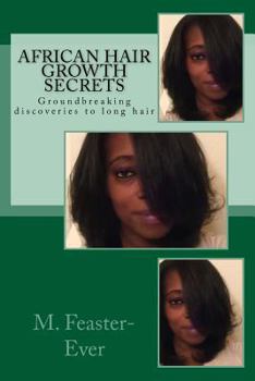 Paperback African Hair Growth Secrets: Groundbreaking discoveries on kinky texture hair growth Book