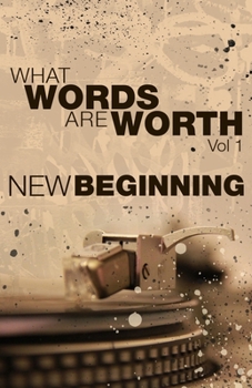 Paperback What Words Are Worth Vol 1. New Beginning: New Beginning Book