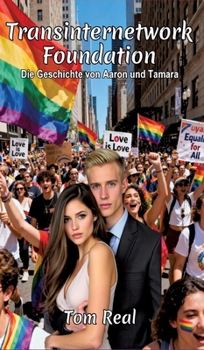 Hardcover Transinternetwork Foundation: Die Geschichte von Aaron und Tamara [German] Book
