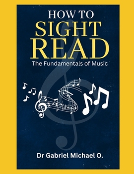 Paperback How to Sight Read: The Fundamentals of Music Book