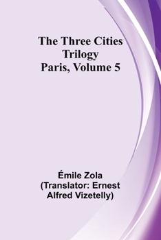 Paperback The Three Cities Trilogy: Paris, Volume 5 Book