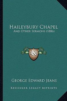 Paperback Haileybury Chapel: And Other Sermons (1886) Book