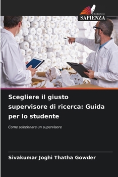 Paperback Scegliere il giusto supervisore di ricerca: Guida per lo studente [Italian] Book