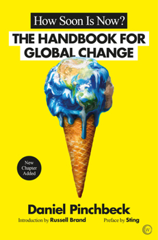 Paperback How Soon Is Now?: A Handbook for Global Change Book