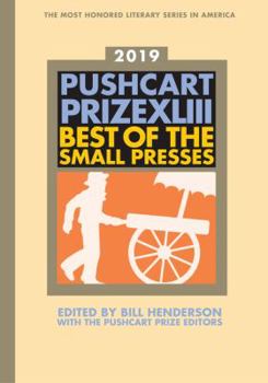 Paperback The Pushcart Prize XLIII: Best of the Small Presses 2019 Edition Book