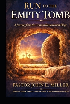 Run to the Empty Tomb: A Journey from the Cross to Resurrection Hope
