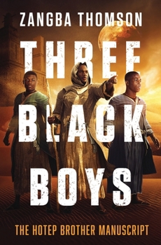Paperback Three Black Boys: The Hotep Brother Manuscript Book