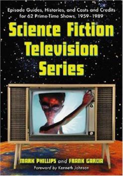 Paperback Science Fiction Television Series: Episode Guides, Histories, and Casts and Credits for 62 Prime-Time Shows, 1959 Through 1989 Book