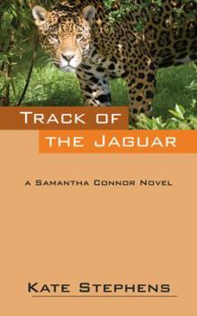 Paperback Track of the Jaguar: A Samantha Connor Novel Book