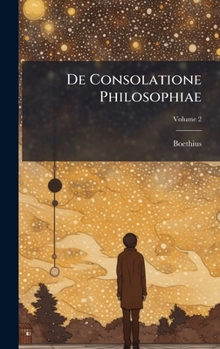 De Consolatione Philosophiae (Latin Edition)