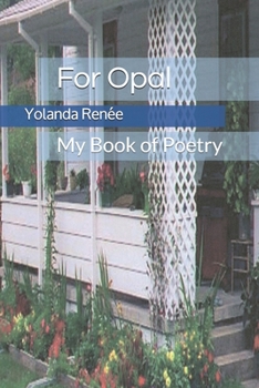 Paperback For Opal: My Book of Poetry Book