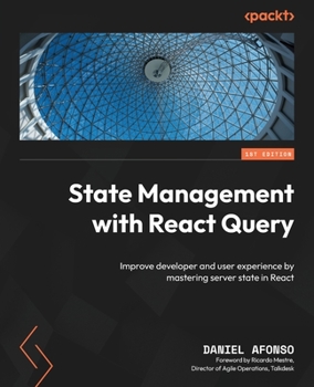 Paperback State Management with React Query: Improve developer and user experience by mastering server state in React Book