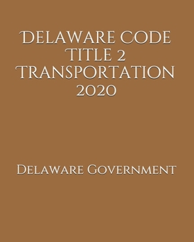 Paperback Delaware Code Title 2 Transportation 2020 Book