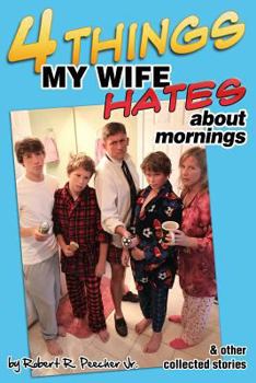 Paperback Four Things My Wife Hates About Mornings and Other Collected Stories Book