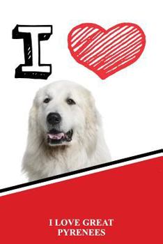 Paperback I Love Great Pyrenees: Isometric Dot Paper Portrait Notebook 120 Pages 6x9 Book