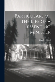 Paperback Particulars of the Life of a Dissenting Minister Book