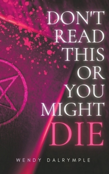 Don’t Read This or You Might Die