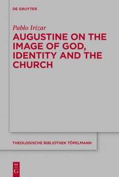 Hardcover Augustine on the Image of God, Identity and the Church Book