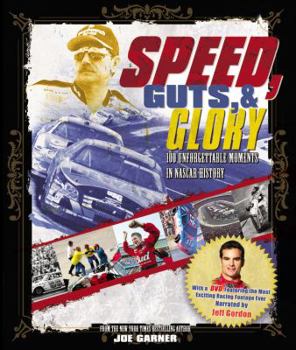 Hardcover Speed, Guts, and Glory 100 Unforgettable Moments in NASCAR History Book