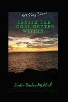 Paperback Ignite the Goal Getter Within Book