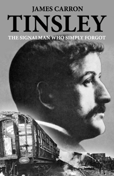 Paperback Tinsley - The Signalman who Simply Forgot Book