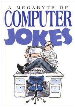 Hardcover A Megabyte of Computer Jokes Book