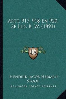 Paperback Artt. 917, 918 En 920, 2e Lid. B. W. (1893) [Dutch] Book