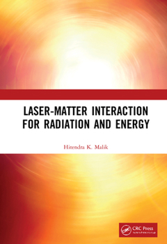 Hardcover Laser-Matter Interaction for Radiation and Energy Book