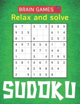 Paperback BRAIN GAMES Relax and solve SUDOKU: 250 Sudoku Puzzles Easy - Hard With Solution large print sudoku puzzle books Challenging and Fun Sudoku Puzzles fo Book