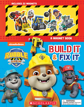 Paperback Build It and Fix It: A Magnet Book (Rubble and Crew) Book