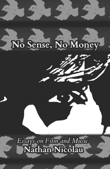 Paperback No Sense, No Money: Essays on Film & Music Book