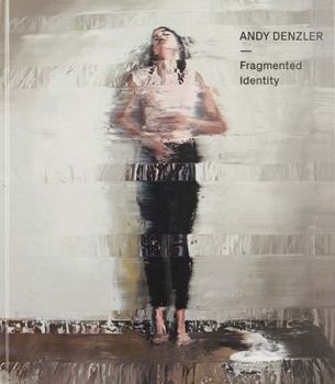 Hardcover Andy Denzler: Fragmented Identity Book