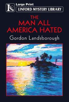 Paperback The Man All America Hated [Large Print] Book