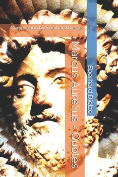 Paperback Marcus Aurelius - Quotes: Compilation by Eberhard Dietze Book