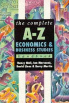Paperback The Complete A-Z Economics and Business Studies Handbook (Complete A-Z Handbooks) Book