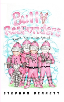 Paperback Bully Responders: Super Kids 2 The Rescue Book