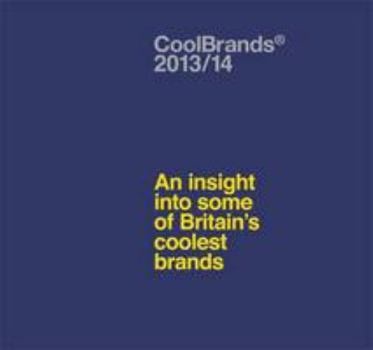 Hardcover Coolbrands 2013/14: An Insight into Britain's Coolest Brands Book
