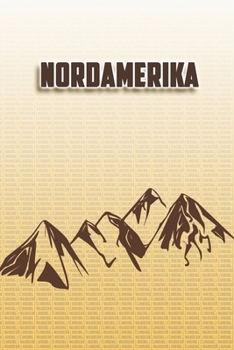 Paperback Nordamerika: Wandertagebuch: Nordamerika. Ein Logbuch zum Pilgern und Wandern mit vorgefertigten Seiten und viel Platz f?r deine Re [German] Book