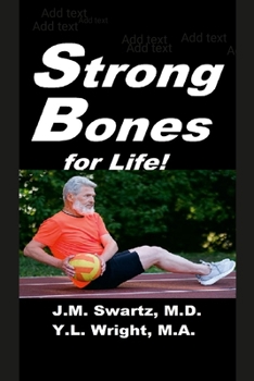 Paperback Strong Bones for Life!: A Comprehensive Guide to Understanding and Managing Osteoporosis Book