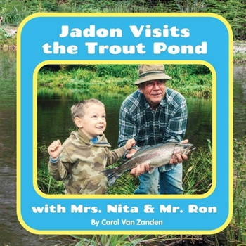 Paperback Jadon Visits the Trout Pond with Mrs. Nita & Mr. Ron Book