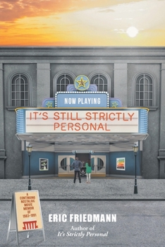 Paperback It's Still Strictly Personal: A Continuing Nostalgic Movie Memoir of 1983-1991 Book