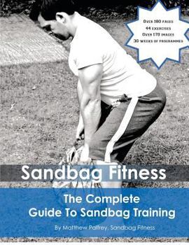 The Complete Guide To Sandbag Training
