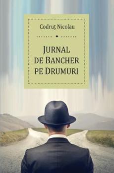 Paperback Jurnal de Bancher Pe Drumuri: - [Romanian] Book