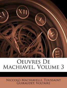 Paperback Oeuvres De Machiavel, Volume 3 [French] Book